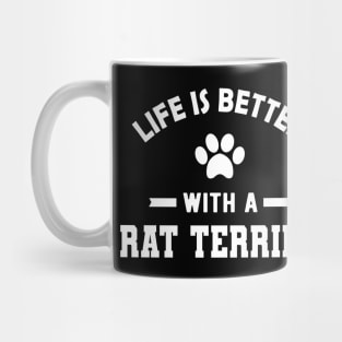 Rat Terrier Dog - Life is better with a rat terrier Mug